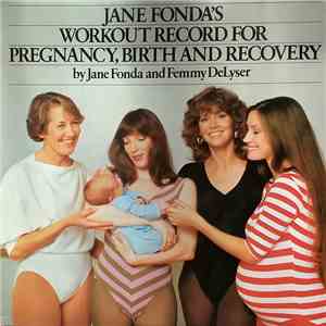 Jane Fonda - Jane Fonda's Workout Record For Pregnancy, Birth And Recovery FLAC
