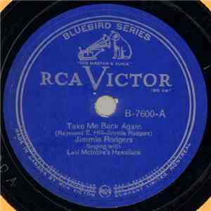Jimmie Rodgers With Lani McIntire's Hawaiians / Jimmie Rodgers - Take Me Back Again / Dreaming With Tears In My Eyes FLAC