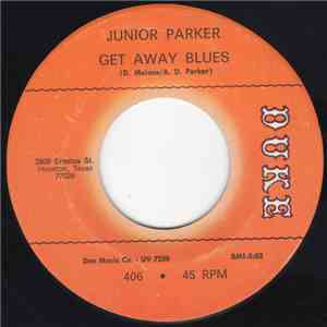Junior Parker - Get Away Blues / Why Do You Make Me Cry FLAC