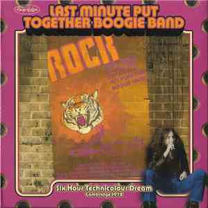 Last Minute Put Together Boogie Band - Six Hour Technicolour Dream Cambridge 1972 FLAC