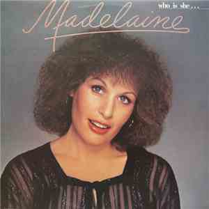 Madelaine - Who Is She... FLAC