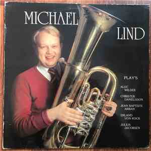 Michael Lind - Plays Wilder, Danielsson, Arban, von Kock & Jacobsen FLAC