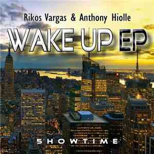 Rikos Vargas & Anthony Hiolle - Wake Up EP FLAC