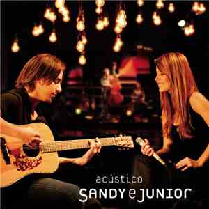 Sandy E Junior - Acústico FLAC