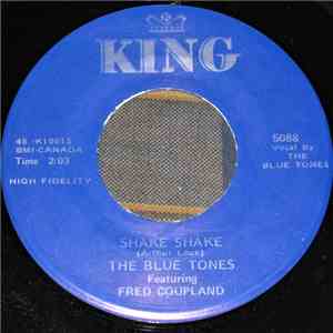 The Blue Tones Featuring Fred Coupland - Shake Shake / Oh Yeah! FLAC