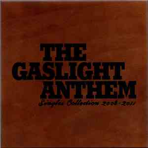 The Gaslight Anthem - Singles Collection: 2008-2011 FLAC