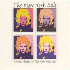 The New York Dolls / Actress  - Actress: Birth Of The New York Dolls FLAC