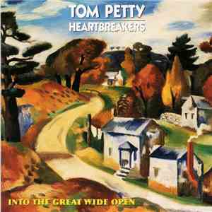 Tom Petty And The Heartbreakers - Into The Great Wide Open FLAC