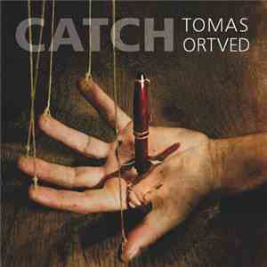 Tomas Ortved - Catch FLAC