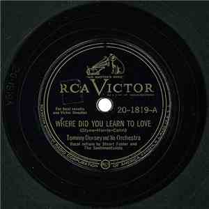 Tommy Dorsey And His Orchestra - Where Did You Learn To Love / Come Rain Or Come Shine FLAC