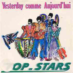 Top Stars - Yesterday, Comme Aujourd'hui FLAC