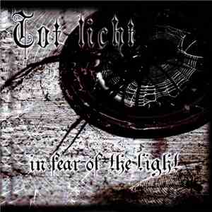Tot Licht - In Fear Of The Light FLAC