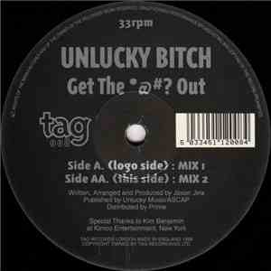 Unlucky Bitch - Get The @#? Out FLAC
