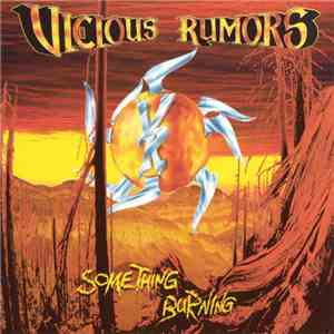 Vicious Rumors - Something Burning FLAC