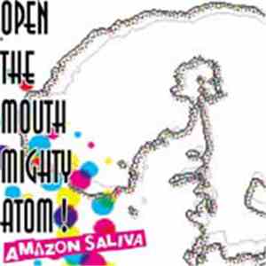 Amazon Saliva - Open The Mouth Mighty Atom! FLAC