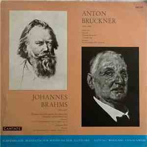 Anton Bruckner / Johannes Brahms Ausführende: Süddeutscher Madrigalchor Stuttgart Leitung Wolfgang Gönnenwein - Warum Ist Das Licht Gegeben - O Heiland, Reiss Die Himmel Auf - Auch Arme Welt - Locus Iste - Os Iusti - Christus Factus Est - Tantum Ergo FLAC