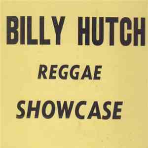 Bill Hutchinson  - Billy Hutch - Reggae Showcase FLAC