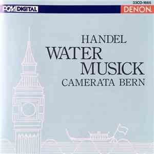 Camerata Bern - G. F. Handel: Water Music FLAC