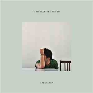 Cristian Troncoso - Apple Tea FLAC