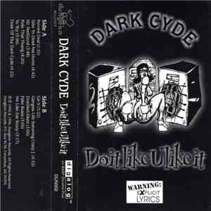 Dark Cyde - Do It Like U Like It FLAC