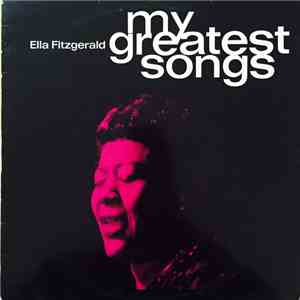Ella Fitzgerald - My Greatest Songs FLAC