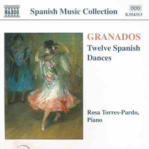 Enrique Granados, Rosa Torres-Pardo - Twelve Spanish Dance FLAC