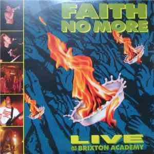 Faith No More - Live At The Brixton Academy FLAC