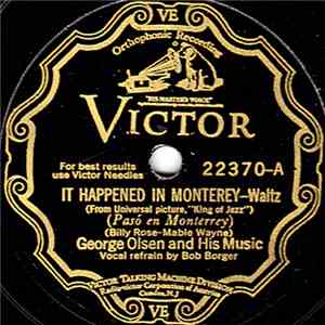 George Olsen And His Music - It Happened In Monterey / The Song Of The Dawn FLAC