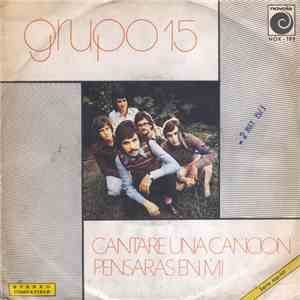 Grupo 15 - Cantare Una Cancion / Pensaras En Mi FLAC