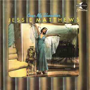 Jessie Matthews - Over My Shoulder FLAC