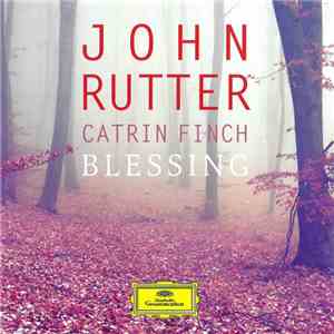 John Rutter / Catrin Finch - Blessing FLAC