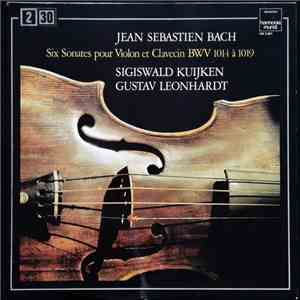 J.S. Bach / Sigiswald Kuijken, Gustav Leonhardt - Six Sonatas For Harpsichord And Violin BWV 1014-1019 FLAC