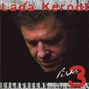 Laďa Kerndl - Evergreens Live 3 - You Are So Beautiful FLAC