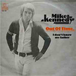 Mike Kennedy - Out Of Time / I Don't Know My Father FLAC
