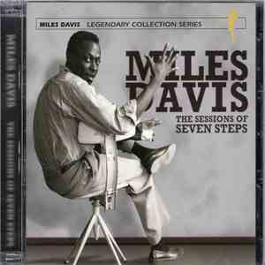 Miles Davis - The Sessions Of Seven Steps FLAC