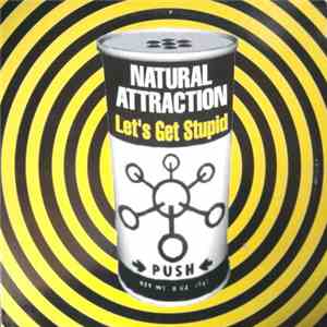 Natural Attraction - Let's Get Stupid FLAC