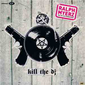 Ralph Myerz & The Jack Herren Band - Kill The DJ FLAC