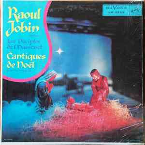 Raoul Jobin , Avec Les Disciples De Massenet - Cantiques De Noël Et Chants Religieux FLAC