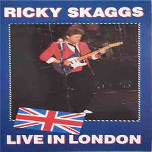 Ricky Skaggs - Live In London FLAC