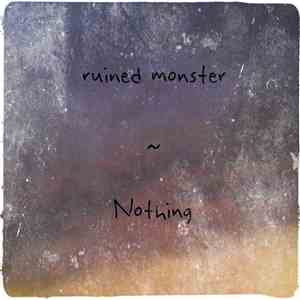 Ruined Monster - Nothing FLAC