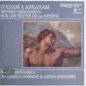 Schola Hungarica - D'Adam A Abraham - Répons Grégoriens Sur Les Textes De La Genèse FLAC