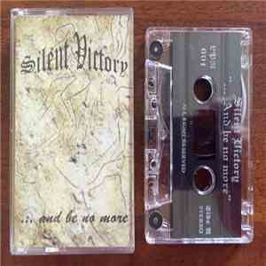 Silent Victory - ...And Be No More FLAC