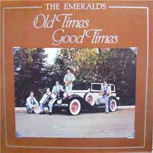 The Emeralds  - Old Times Good Times FLAC