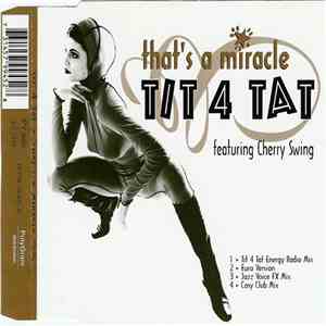 Tit 4 Tat Featuring Cherry Swing - That's A Miracle FLAC