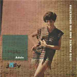 Tito Puente And His Orchestra - Adele FLAC