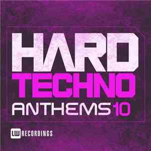 Various - Hard Techno Anthems 10 FLAC