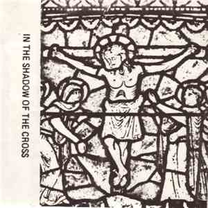 Various - In The Shadow Of The Cross FLAC
