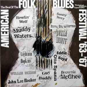 Various - The Best Of The American Folk Blues Festival '63 - '67 FLAC