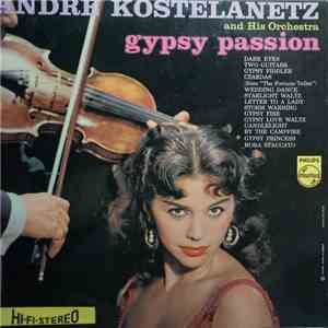 Andre Kostelanetz And His Orchestra - Gypsy Passion FLAC
