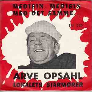 Arve Opsahl - Medisin, Medisin Med Det Samme FLAC